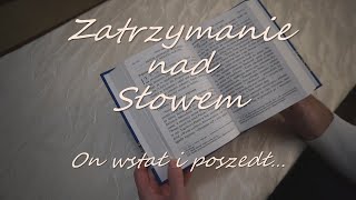 Zatrzymanie nad Słowem 20240921 On wstał i poszedł… [upl. by Arata145]