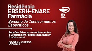 Residência EBSERH  ENARE FarmáciaEspecíficos  Reações Adversas a Medicamentos com Débora Juliani [upl. by Cicero]