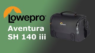 Is this the Perfect Camera Bag  Lowepro Adventura SH 140 iii [upl. by Aketahs853]