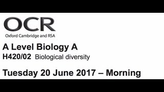 OCR A level Biology A H42002 Biological diversity June 2017 [upl. by Odiug292]