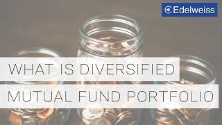 What is Diversified Mutual Fund Portfolio  Edelweiss Wealth Management [upl. by Isabeau]