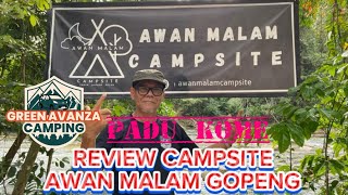 11 February 2024 REVIEW AWAN MALAM CAMPSITE GOPENG Green Avanza Camping [upl. by Laup]