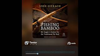 Audiobook Sample Fishing Bamboo [upl. by Leiruh801]