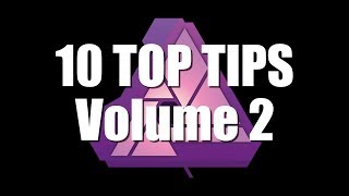 Ten Top Tips for Affinity Photo Volume 2 [upl. by Adniuqal]