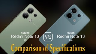 Xiaomi Redmi Note 13 4G vs Xiaomi Redmi Note 13 Pro A Comparison of Specifications [upl. by Knuth]