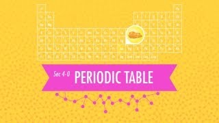 The Periodic Table Crash Course Chemistry 4 [upl. by Jessy]