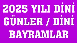 2025 Dini Günler  2025 Dini Bayramlar [upl. by Quincey314]