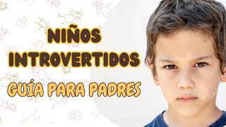 Hijos y niños introvertidos  Guía para padres y madres [upl. by Leonsis]