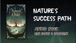 Natural Order Natures Success Path Audiobook [upl. by Animsay]