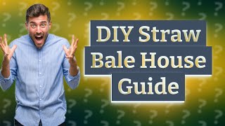 How Can I Build My Own Straw Bale House [upl. by Freed116]