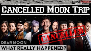 DearMoon Project Cancelled Dreams of Eight Aspiring Lunar Travelers Shattered [upl. by Alethea]