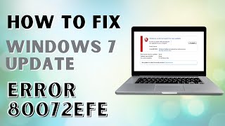 How to Fix Windows 7 Update Error 80072EFE  Error Code 80072EFE Problem [upl. by Perseus]