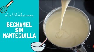 BECHAMEL SIN MANTEQUILLA Receta fácil y saludable [upl. by Elaen]