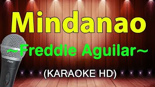 Mindanao  Freddie Aguilar KARAOKE HD [upl. by Sirod]