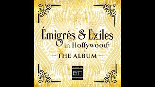 Emigres amp Exiles in Hollywood The Album Concert Livestream [upl. by Nyrak]