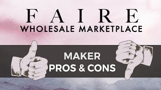 Grow Your Wholesale Business with Faire  Review Part 2 Pros amp Cons for Product Makers [upl. by Esil345]