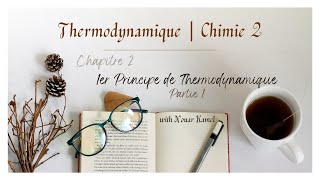 Chimie 2  Thermodynamique  1er principe de thermodynamique  Partie 1 [upl. by Sisely]