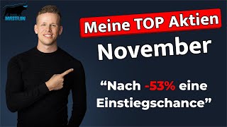 DIESE Aktien sind jetzt spannend  Meine TOP Aktien für den Monat November aktien [upl. by Klinger86]