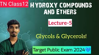 Hydroxy Compounds and EthersL5Glycols amp Glycerols in One shotTN Class12Chapter 11 [upl. by Alya115]