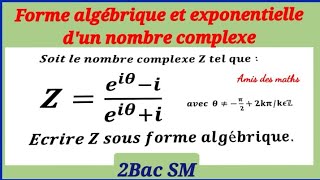 Forme algébrique et exponentielle dun nombre complexe  2 Bac SM [upl. by Othella638]