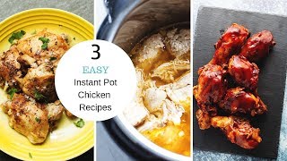 3 Easy Instant Pot Chicken Recipes [upl. by Kissee]