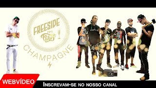 Freeside  Champagne part Twi5t Web vídeo [upl. by Nido]