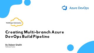 Creating Multi branch Azure DevOps Build Pipeline [upl. by Alius]