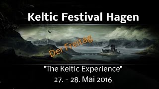 Keltic Festival Hagen  27 Mai 2016 Freitag [upl. by Imotih]