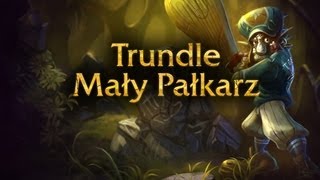 Prezentacja Skórki Trundle Mały Pałkarz [upl. by Lesley]