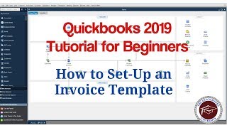 Quickbooks 2019 Tutorial for Beginners  How to SetUp an Invoice Template [upl. by Suk974]