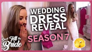 Wedding Dress Reveals  Dont Tell The Bride  Season 7 💍 [upl. by Conger]