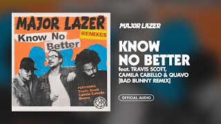 Major Lazer  Know No Better Bad Bunny Remix feat Travis Scott Camila Cabello amp Quavo Audio [upl. by Yankee]