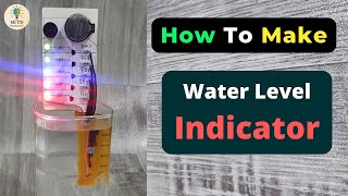 How To Make Water Level Indicator  Water Level Indicator  School Project  DIY Electronics [upl. by Hadleigh]