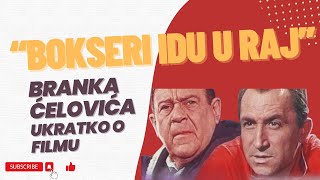 quotBokseri idu u rajquot Branka Ćelovića  ukratko o filmu [upl. by Eloisa]