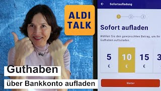 Aldi Talk Guthaben über Bankkonto mit der App aufladen [upl. by Aylsworth]