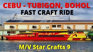 Fast Craft Ride  Cebu to Tubigon Bohol  Star Crafts 9  Philippines Travel [upl. by Oile52]