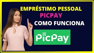 EMPRÉSTIMO PESSOAL PICPAY  Como funciona [upl. by Alodie151]