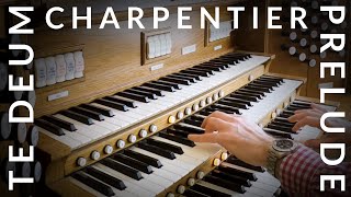 🎵 Marc Antoine Charpentier  Te Deum Prelude  Organ  Rotterdam Hauptwerk [upl. by Arny]