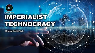 THE IMPERIALIST TECHNOCRACY • Zivanayi MekWeTaalk [upl. by Manfred304]