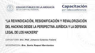 quotLa reivindicación resignificación y revalorización del hacking desde la perspectiva jurídicaquot [upl. by Nonarb329]