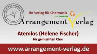 Helene Fischer Atemlos für gemischter Chor [upl. by Kennett]