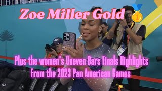 HIGHLIGHTS Uneven Bars finals  da 2023 Pan American Games ZoeMiller JordanChiles rebecaandrade [upl. by Aydan]