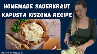 Foolproof Recipe For Homemade Sauerkraut  Kapusta Kiszona [upl. by Imer]