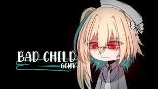 Bad Child  GLMV  By •Loxiix [upl. by Allecram908]