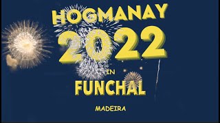 HOGMANAY 2022 IN FUNCHAL [upl. by Ledif]