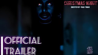 CHRISTMAS NIGHT  HORROR SHORTFILM  OFFICIAL TRAILER  YASH TIWARI  HORROR CREEPYGHOST STORIES [upl. by Sineray]