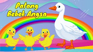 Potong Bebek Angsa Terbaru  Lagu Anak Indonesia Populer [upl. by Arratahs179]