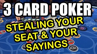 3 CARD POKER in LAS VEGAS STEALING YOUR SEAT amp YOUR SAYINGS [upl. by Schoenfelder]