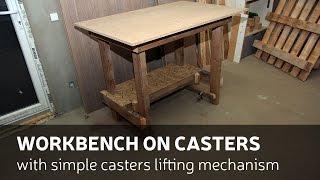 How To Make A Workbench With Casters [upl. by Skippy846]