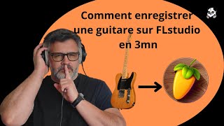 Rapide et facile  enregistrer une guitare dans Flstudio en 3 minutes [upl. by Saimerej]